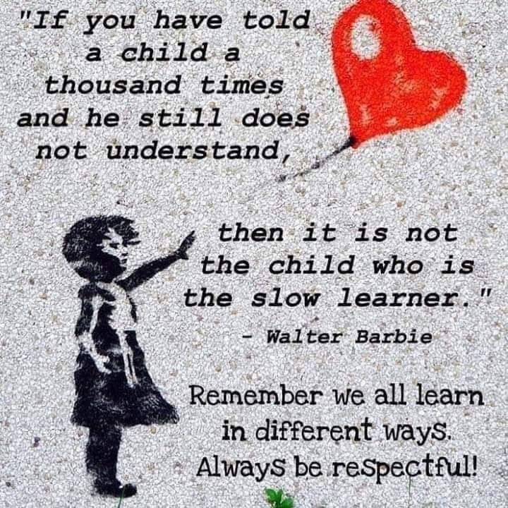 JasonElsom's tweet photo. If you have told a child a thousand times and he still does not understand, then it is not the child who is the slow learner... https://t.co/mgWIWlLrGE