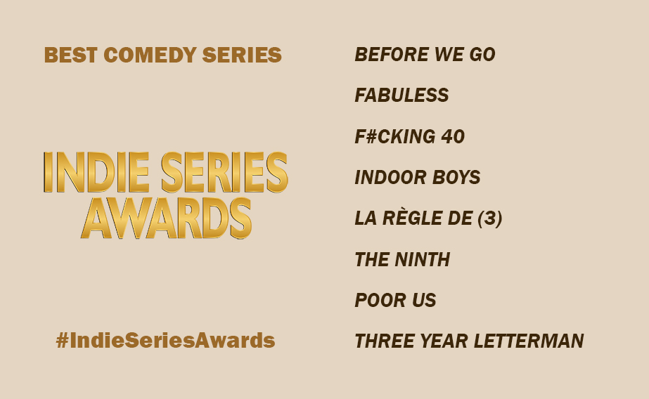 ISAwards's tweet photo. 11th ANNUAL INDIE SERIES AWARDS 

BEST COMEDY SERIES
Before We Go
@FabUless_Series
@fing40
@indoorboystv
La règle de (3)
@ninth_official
@PoorUsWebSeries
@3YearLetterman

#ISA11 #IndieSeriesAwards https://t.co/0LLCqf22gK