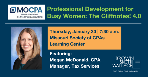 bswllc's tweet photo. Tax Manager Megan McDonald is a featured panelist at the MOCPA St. Louis Chapter event, “Professional Development for Busy Women: The CliffsNotes 4.0.” This event is open to members and non-members of the #MOCPA. Register today! https://t.co/cpdKSGYSwS https://t.co/1qYaDVmBAP