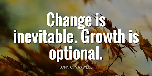 TheZigZiglar's tweet photo. "Change is inevitable. Growth is optional."-John C. Maxwell https://t.co/phyDN4KkbF
