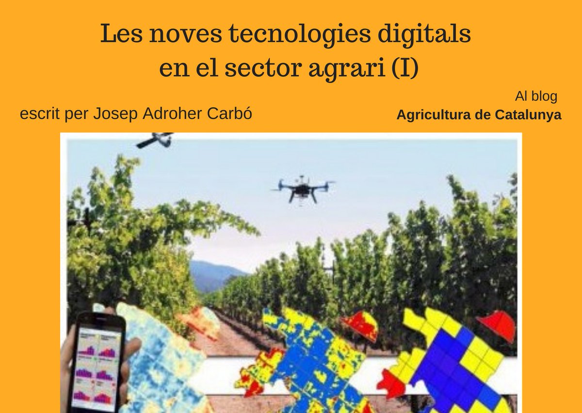 Al blog d'Agricultura de Catalunya iniciem una sèrie d'articles escrits per <a href="/josep_adroher/">Josep Adroher</a> sobre "Les noves tecnologies digitals en el sector agrari" bit.ly/2S0rXJ3 / #CatAgTw