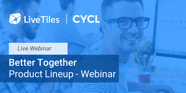 Webinar LiveTiles &amp; CYCL Produkte Lineup Webinar (Mittwoch 19.2. / 16:00) vom Global Leader von Software für Digitalen Arbeitsplatz. bit.ly/2uJlWs6