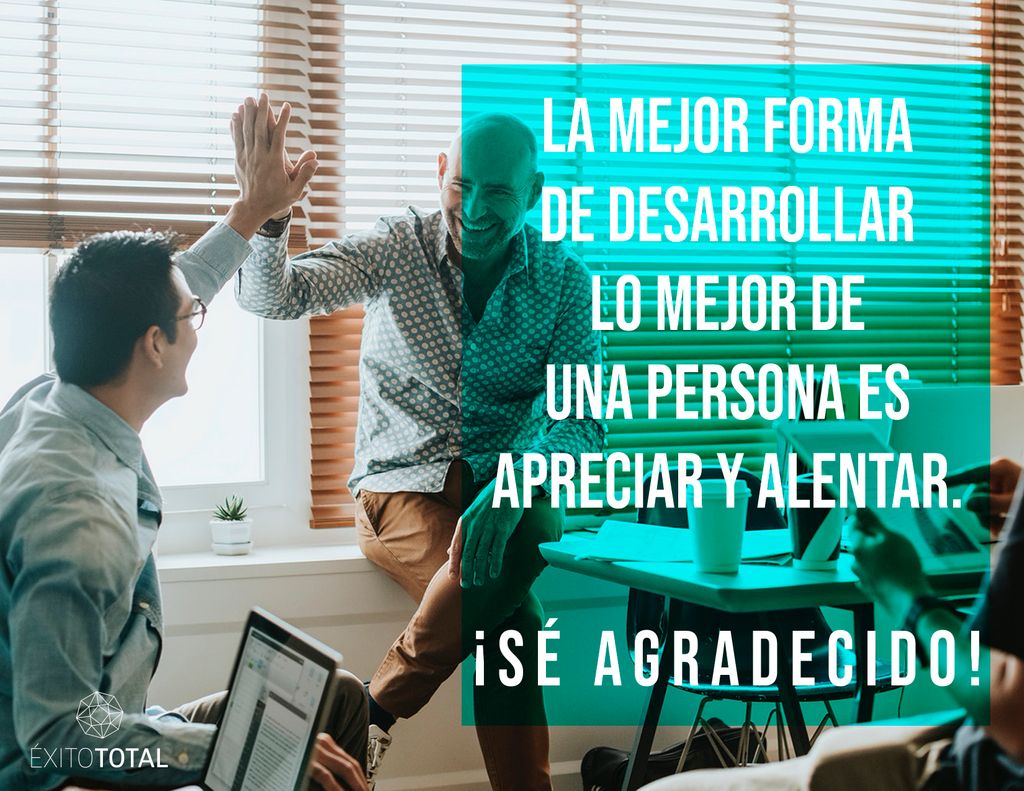 ExitoTotalOrg's tweet photo. El líder, ante todo debe ser agradecido. No hay nada que impulse más a una persona que el saber que su trabajo es apreciado y valioso. Si el líder no agradece lo que el equipo hace hoy ¿cómo espera que el equipo haga más mañana?. Agradece, ¡es gratis! @ExitoTotalOrg https://t.co/FygTDl1GrQ
