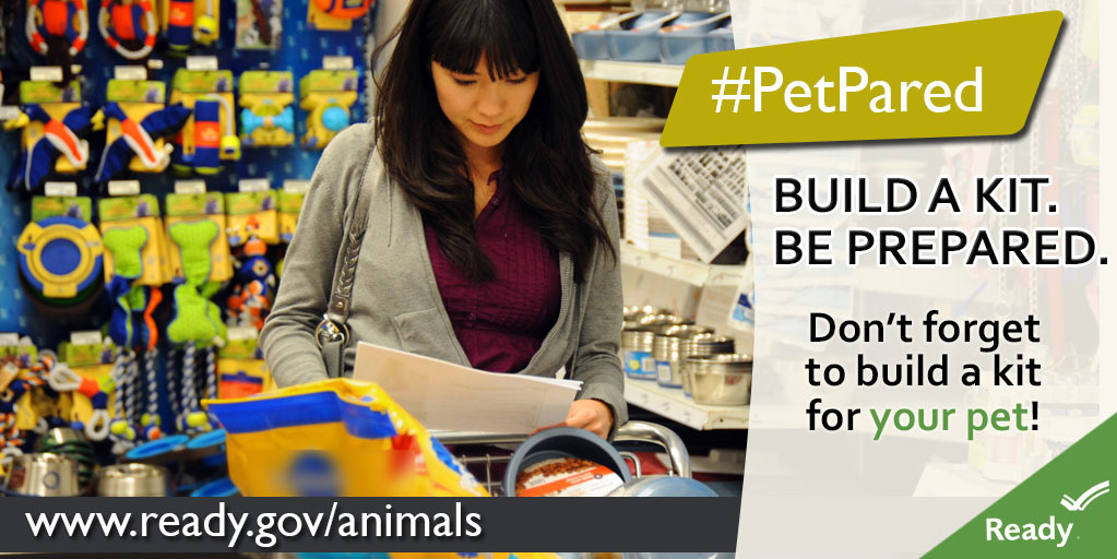 Photo of woman in pet store looks at a list. Text reads: #PetPared. Build a kit, be prepared. Don’t forget to build a kit for your pet. www.ready.gov/animals, Ready logo.