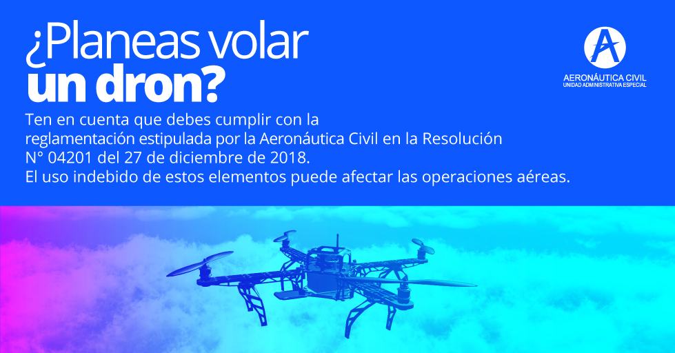 AerocivilCol's tweet image. ¿Sabías que el uso de drones está regulado por la @AeroCivilCol? #TuAporteSuma si al volar tu dron cumples con la reglamentación y permisos estipulados en la Resolución N° 04201 del 27 de diciembre de 2018. El uso indebido de estos elementos puede afectar las operaciones aéreas.