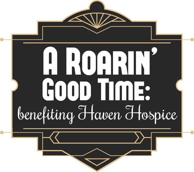 Welcome to the Roarin’ 20s! Haven is hosting “A Roarin’ Good Time” at The Blanche in Lake City on Saturday, March 7... And you’re invited! For tickets or more information, please visit: beyourhaven.org/roarin.