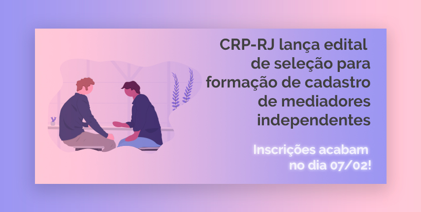 crprj's tweet photo. Terminam no dia 7 de fevereiro as inscrições do processo de seleção para formação de cadastro de mediadores independentes para atuar junto à Comissão de Orientação e Ética do CRP-RJ. 

Mais informações em https://t.co/DuhKvSKxfV. https://t.co/eYhn5jgrLS