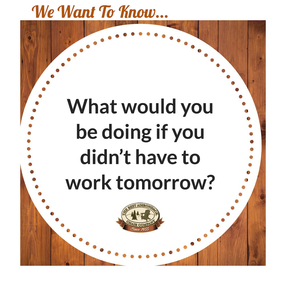 BestAdirondack's tweet photo. We want to know...What would you be doing if you didn’t have to work tomorrow? https://t.co/AFPPYEt4G1