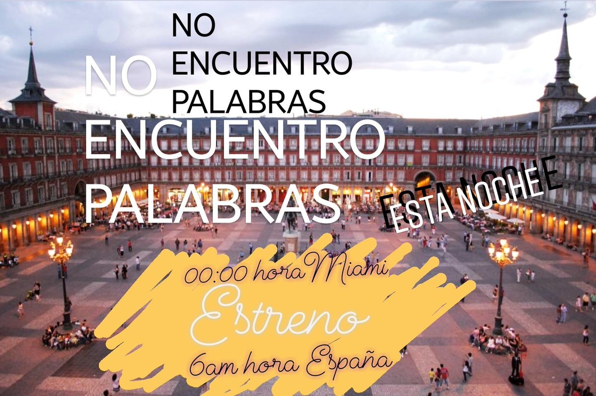 #NoEncuentroPalabras 
ESTRENO MUNDIAL 
Viernes 00:00 hora Miami
Viernes 6:00 am hora España

En todas las plataformas digitales
.
.
Te esperamos para comentar y subir las visitas.