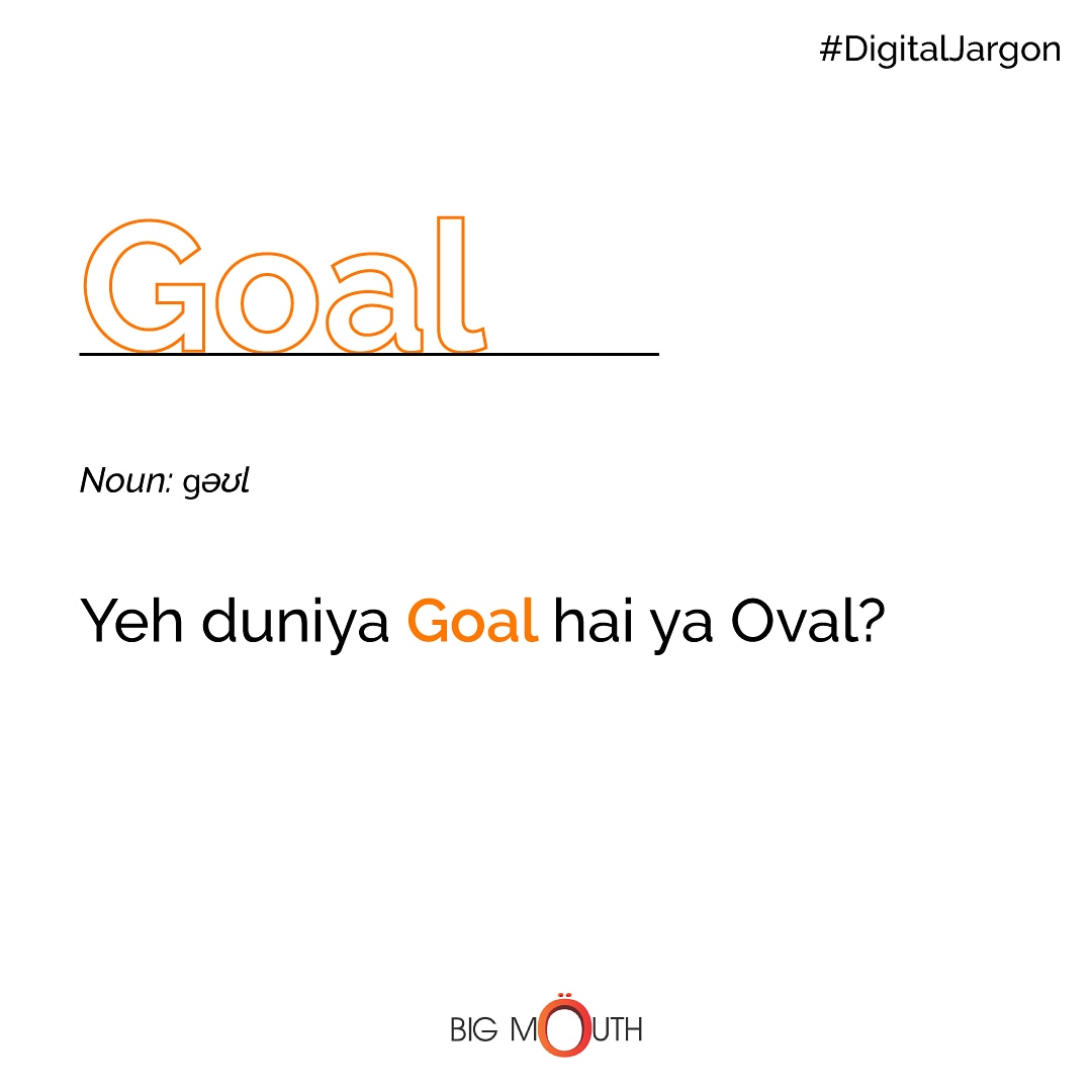 BeBigMouth_'s tweet image. The definition of goal just might differ from person to person! What’s your definition?

#BeBigMouth #DigitalJargon