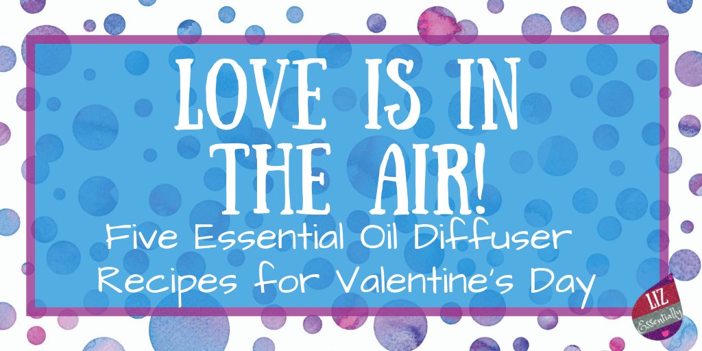 LizEssentially's tweet photo. Last year, I wrote an article: "Love is in the Air – 5 diffuser recipes for Valentine’s Day" https://t.co/66wnKB0M7d #diffuserblend #Diffuser #EssentialOil https://t.co/Z8a71ICvIV