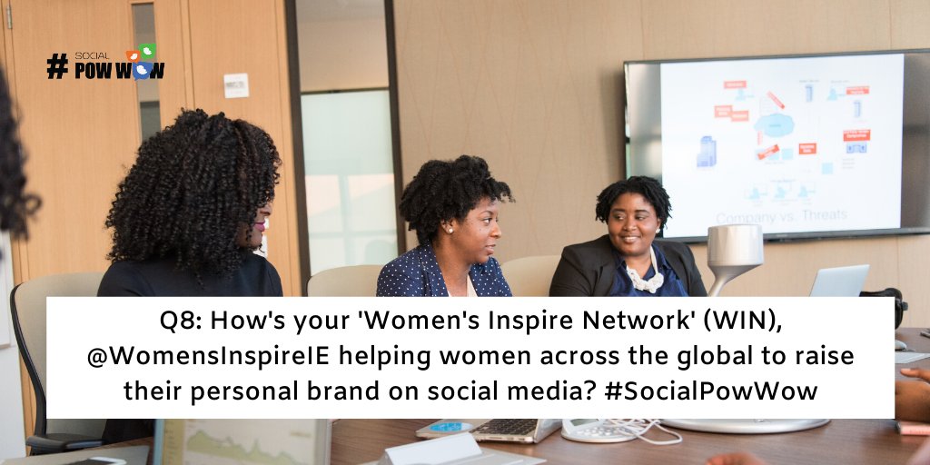 Q8: <a href="/Tweetinggoddess/">Samantha Kelly Media</a>: How's your 'Women's Inspire Network' (WIN), <a href="/WomensInspireIE/">Womens Inspire Network</a> helping women across the global to raise their personal brand on social media? #SocialPowWow