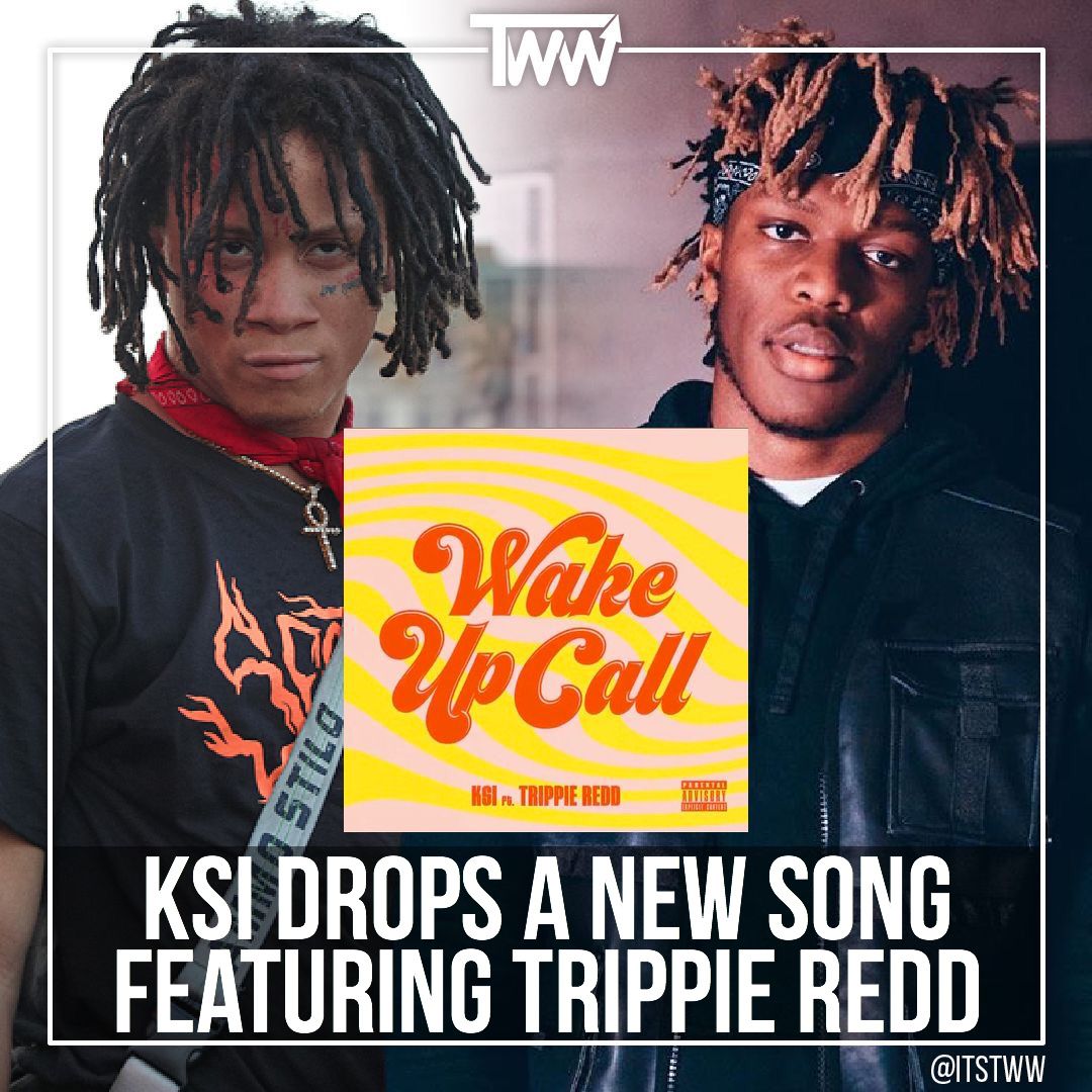 itstww's tweet photo. #KSI drops his new song "Wake Up Call" featuring #TrippieRedd https://t.co/fTSOcGr5We