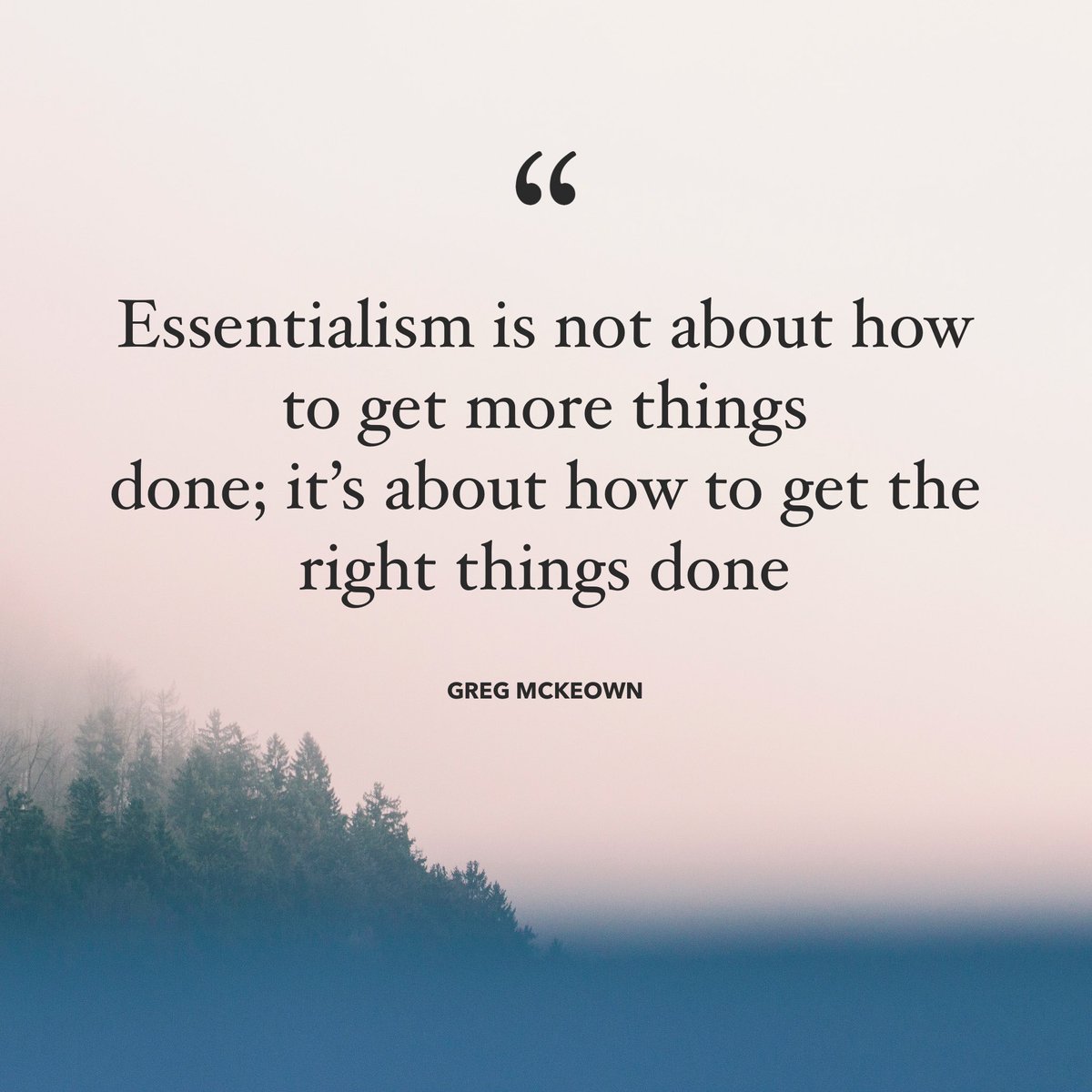 masters_biz's tweet image. "Essentialism is not about how to get more things done; it’s about how to get the right things done"

 Greg McKeown (@GregoryMcKeown)

#mastersofbusiness #business #quote #inspiration #success