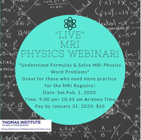 ThomasHealthPro's tweet photo. Back By Popular Demand!

The Thomas Institute of Health Professions MRI Physics Webinar (Saturday) Feb. 1, 2020 from 9:00 am- 10:45 am Arizona Time. Understand MRI physics formulas and solve physics word problems. 
Register Now at: https://t.co/IOd1vZdn55 https://t.co/TQWXVFg41A
