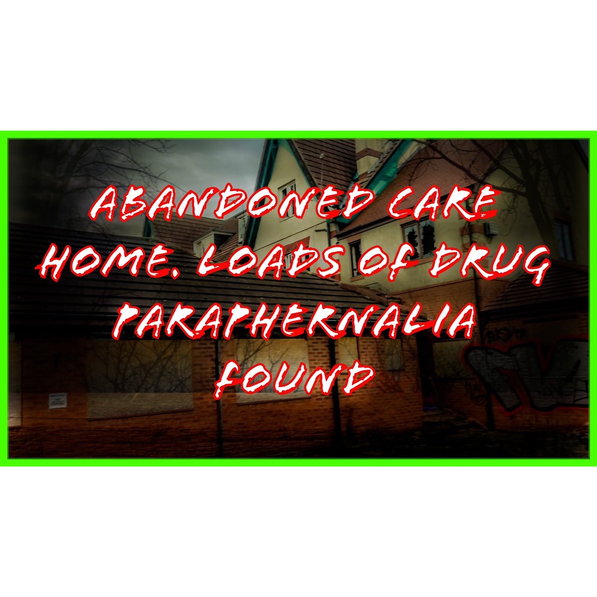 DaveExploring's tweet image. youtu.be/Fi2x20NMFws         Abandoned care home. We found loads of drug paraphernalia inside.