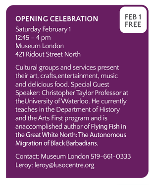 The opening ceremony for BHM in Ldn is 
Saturday February 1, 12:45 – 4 pm, Museum London
421 Ridout Street North. 
#BlackHistoryMonth