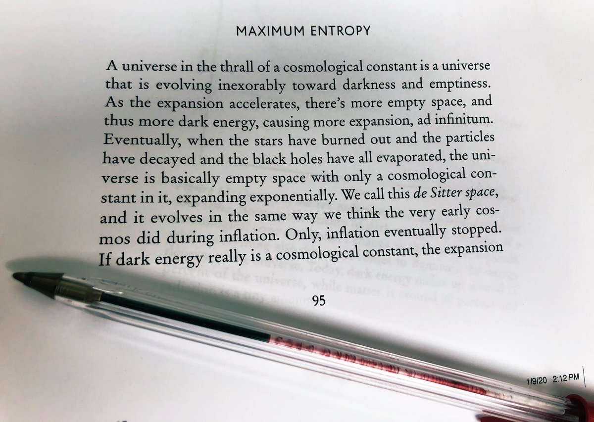 A bit of text from my book on a printed sheet with a red pen in front of it. Heading is “Maximum Entropy”; text begins: “A universe in the thrall of a cosmological constant is a universe that is evolving inexorably toward darkness and emptiness. As the expansion accelerates, there’s more empty space, and thus more dark energy, causing more expansion, ad infinitum.”