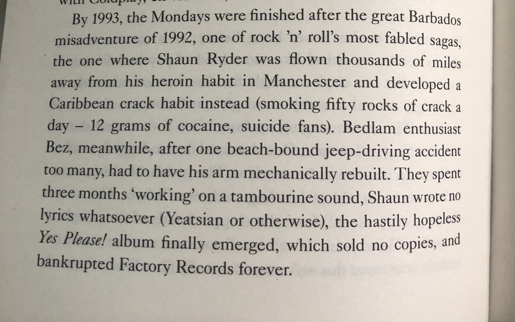 I love nothing more than rock n roll anecdotes. So I decided to start a thread with my all time favourites. To kick it off, perhaps the genre leader - Factory Records send heroin addicts Happy Monday to Barbados to record an album, away from the heroin dealers of Manchester...
