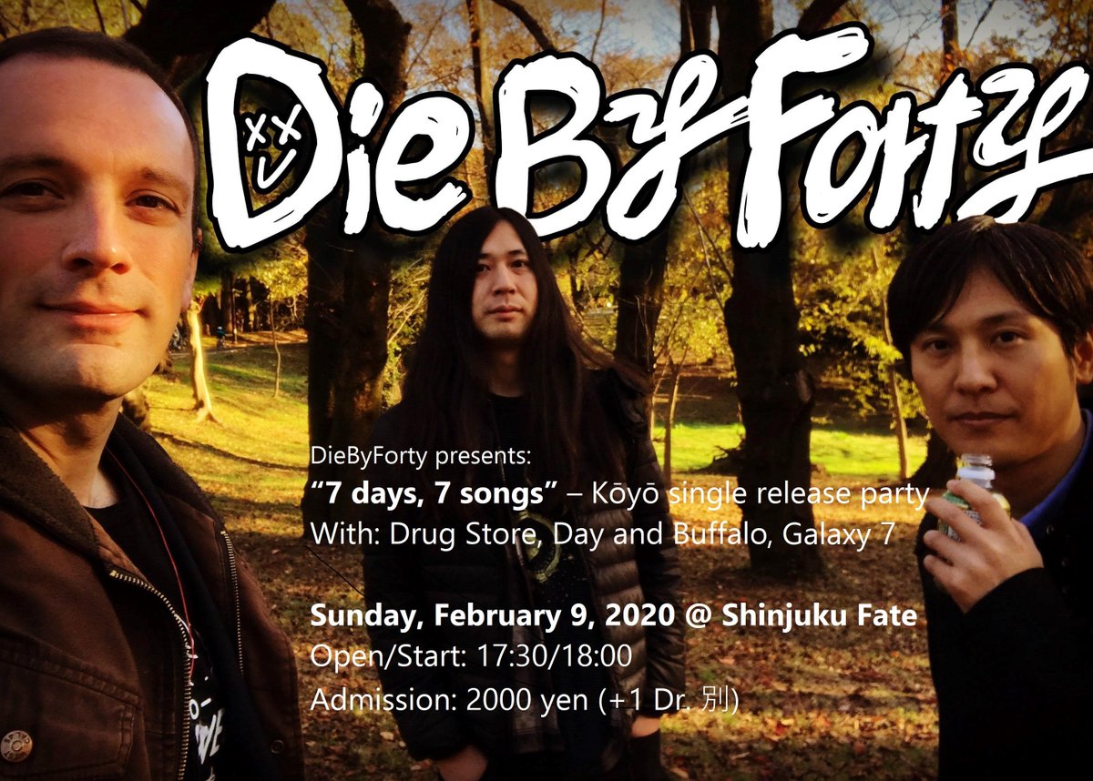DieByForty's tweet photo. 新しいシングルのリリースイベントです！
2月9日（日）、新宿Fate、OPEN/START 17:30/18:00
With: DRUG STORE, Day and Buffalo, Galaxy 7
ぜひ遊びにきてください！ https://t.co/1SkxFznrJP