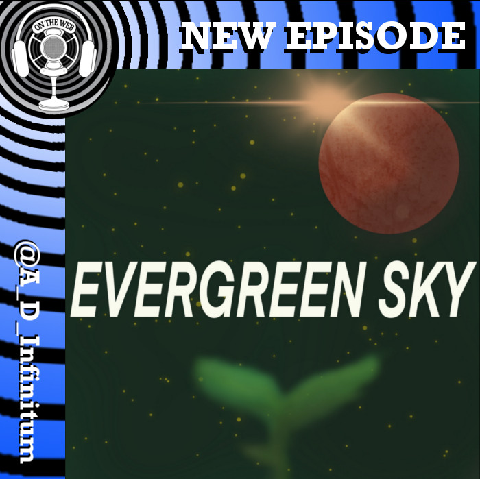 A_D_Infinitum's tweet photo. Fight the bureaucracy with @EvergreenSkyPod

An evil corporate monopoly, climate disaster, Mars colonization, and some other stuff, probably.

#audiodrama
https://t.co/B9CP13vCEh https://t.co/JTr7DjIlwm