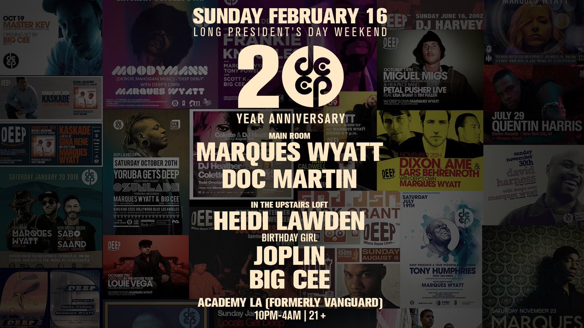 DEEP Los Angeles (@deeplosangeles) on Twitter photo SUNDAY FEBRUARY 16 ā> Join us for DEEPāS 20 YEAR ANNIVERSARY feat. <a href="/marqueswyatt/">Marques Wyatt</a>, DOC MARTIN, HEIDI LAWDEN (BIRTHDAY GIRL!), JOPLIN & BIG CEE!!! Itās going down at the new, beautifully renovated <a href="/academy__la/">Academy LA</a> (FORMERLY VANGUARD!) from 10PM-4AM! TIX: bit.ly/DEEP20YEAR SUNDAY FEBRUARY 16 ā> Join us for DEEPāS 20 YEAR ANNIVERSARY feat. <a href="/marqueswyatt/">Marques Wyatt</a>, DOC MARTIN, HEIDI LAWDEN (BIRTHDAY GIRL!), JOPLIN & BIG CEE!!! Itās going down at the new, beautifully renovated <a href="/academy__la/">Academy LA</a> (FORMERLY VANGUARD!) from 10PM-4AM! TIX: bit.ly/DEEP20YEAR