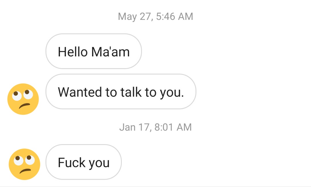 Screenshot of a pic from someone telling me "fuck you" because I didn't respond to a message to "talk" MONTHS ago.