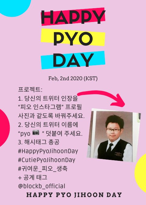 TeamBlockB's tweet photo. 🎂2020.02.02🎂
[P.O Birthday Project]
[피오 생일 프로젝트]

1. Twitter Project (트위터 프로젝트)
➖Display Name 'Pyo 📷'
➖Display Picture (same ava w/ pyo's IG)

2. Hashtag trending (해시태그 총공)
#.HappyPyoJihoonDay
#.CutiePyoJihoonDay
#.귀여운_피오_생축
+ tag @blockb_official https://t.co/ALXC2RcdeW