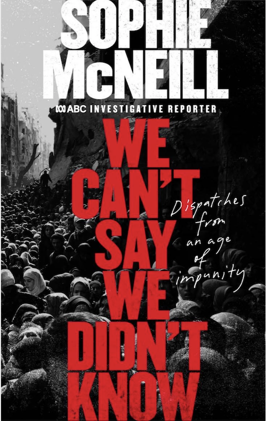 Sophiemcneill's tweet image. Pretty stoked to have finished my book 'We Can't Say We Didn't Know - Dispatches from an age of impunity.' It comes out March 9 and you can pre-order it here booktopia.kh4ffx.net/XaO5b Events coming up in Sydney, Freo, Perth and more. Hope it will enrage & inspire you