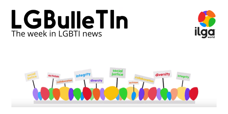The image shows shapes in rainbow colours holding signs that mention ILGA World values. The image also reads: "LGBulleTIn - The week in LGBTI news"