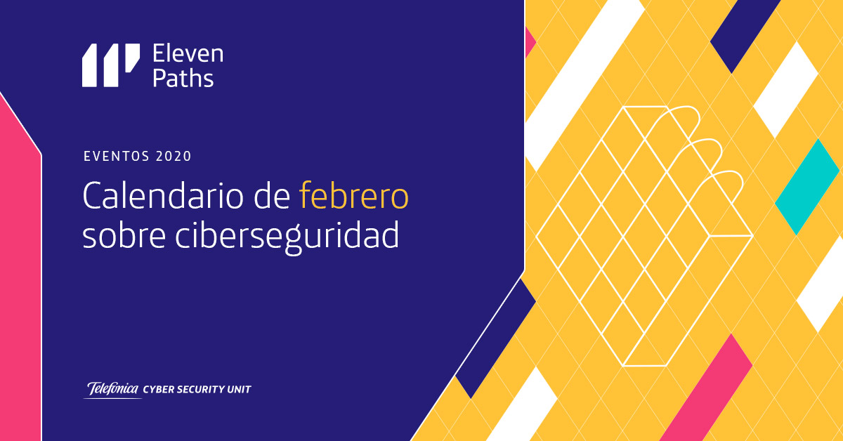 Eventos febrero 2020 sobre ciberseguridad