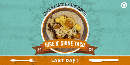 Wakey, wakey! Eggs &amp; Bakey!🍳🥓 It's the LAST day to get our Rise 'n Shine breakfast taco.