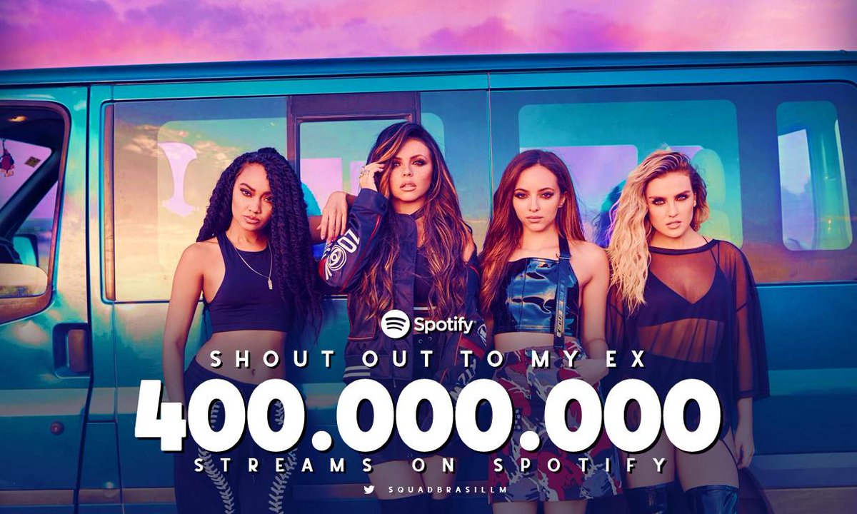 Little Mix Squad Shout Out To My Ex By Littlemix Has Now Surpassed 400 Million Streams On Spotify It Is Their 1st Single To Achieve This Congratulations Girls T Co Mtl1qc0z7u Little Mix Squad Shout Out To My Ex By Littlemix Has Now Surpassed 400 Million Streams On Spotify It Is Their 1st Single To Achieve This Congratulations Girls T Co Mtl1qc0z7u