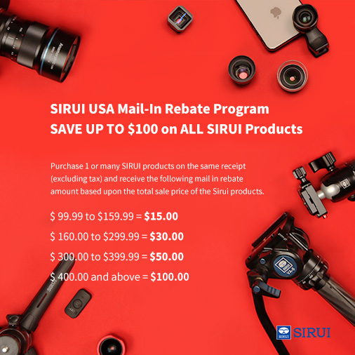 Valid on items purchased between February 1  – April 30, 2020 Rebate requests must be postmarked by May 31, 2020.

#SiruiUSA #SiruiTripods #SiruiMonopods #SiruiLens #SiruiGimbal #SiruiAnamorphic