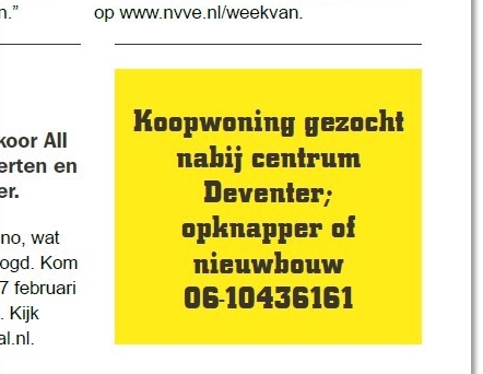 Mijn collega Sanne is op zoek naar een koopwoningen in de buurt van het centrum in Deventer. Wie heeft een tip voor haar?