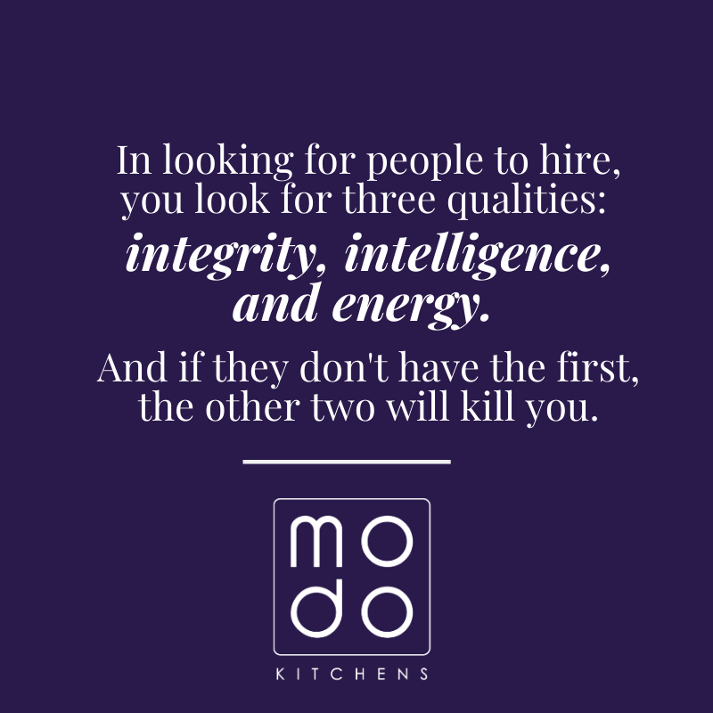 modo_na's tweet photo. In looking for people to hire, you look for three qualities: integrity, intelligence, and energy. And if you don’t have the first, the other two will kill you. You think about it; it’s true. If you hire somebody without [integrity], you really want them to be dumb and lazy. https://t.co/Fxswnw7XJ5