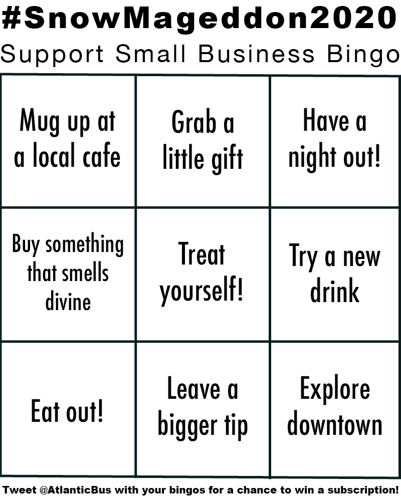 AtlanticBus's tweet image. Planning to #shoplocal this weekend?

Don&apos;t forget to play #Snowmageddon2020 Support Small Business Bingo!

Here are the rules: bit.ly/2SaTrMl