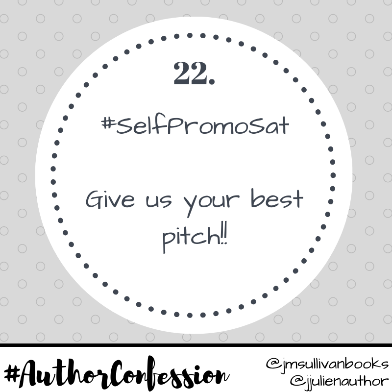 jessicaljulien's tweet photo. #AuthorConfession February 22nd:

#SelfPromoSat

Give us your best pitch!!! https://t.co/k6CnihQUsG