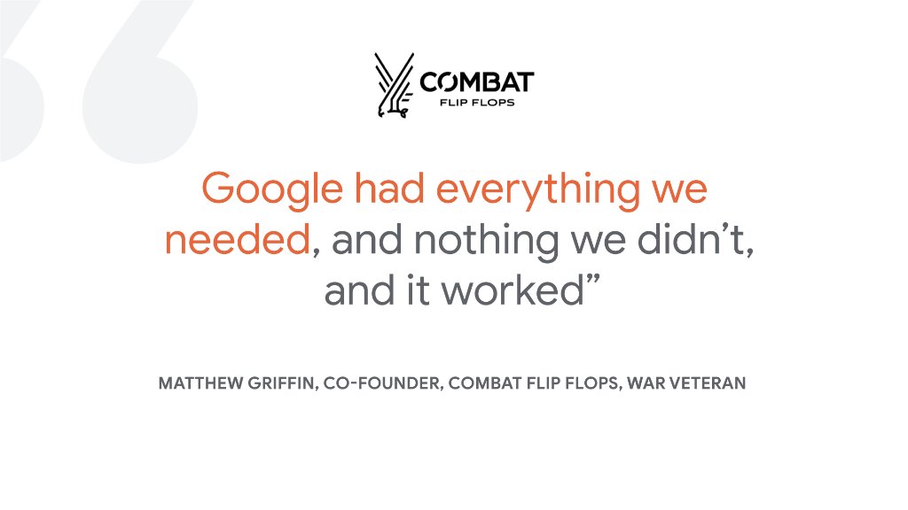 "Google had everything we needed and nothing we didn't and it worked" 