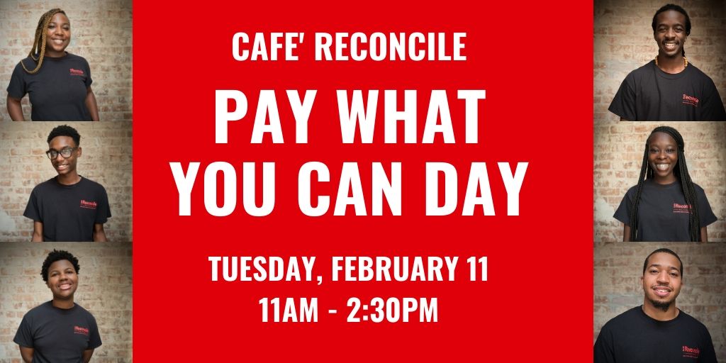CafeReconcile's tweet photo. SAVE THE DATE -- CAFE' RECONCILE'S "PAY WHAT YOU CAN DAY" IS TUESDAY, FEBRUARY 11TH. Come dine with us from 11 am - 2:30 pm and pay whatever amount you can share, whether it is $1 or $100! (additional plates are $10/plate). Find the special menu at https://t.co/Zp0NW11VUs. https://t.co/CquR6CfJxT