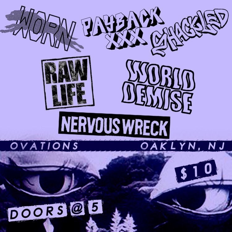 new jersey hardcore weekend in march with raw life and world demise. come to a show