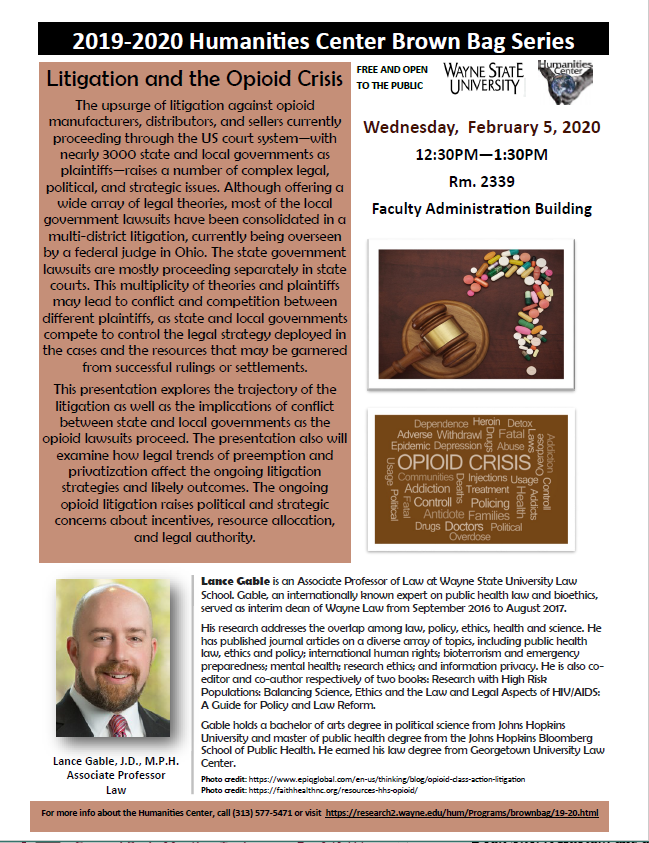 Wednesday, February 5th, 2020 Lance Gable will be talking about Litigation and the Opioid Crisis!
The event will be held in 2339 Faculty Administration Building at 12:30pm-1:30pm
Hope to see you all there! #waynestate #opioids