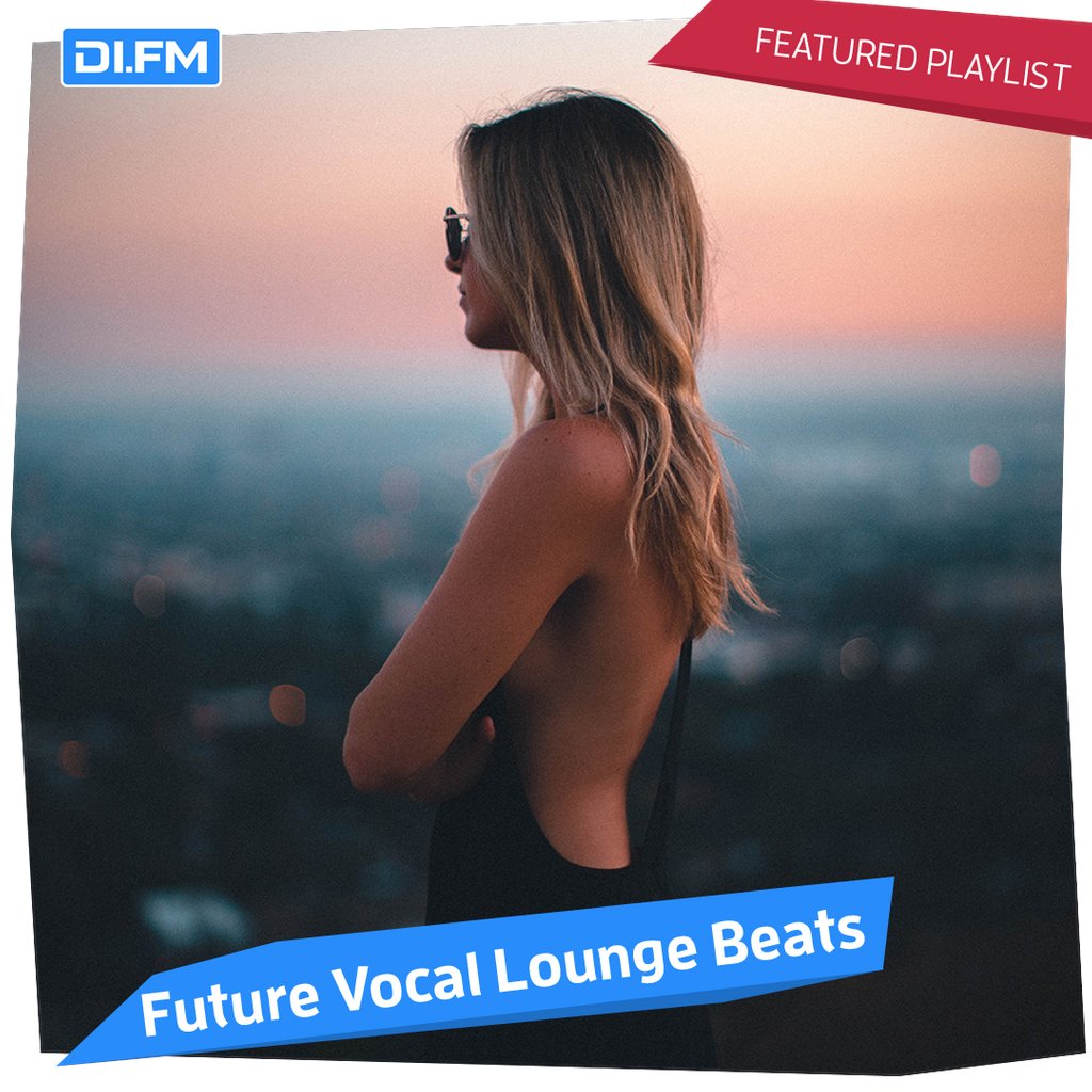 future vocal lounge beats difm featured playlist cover art