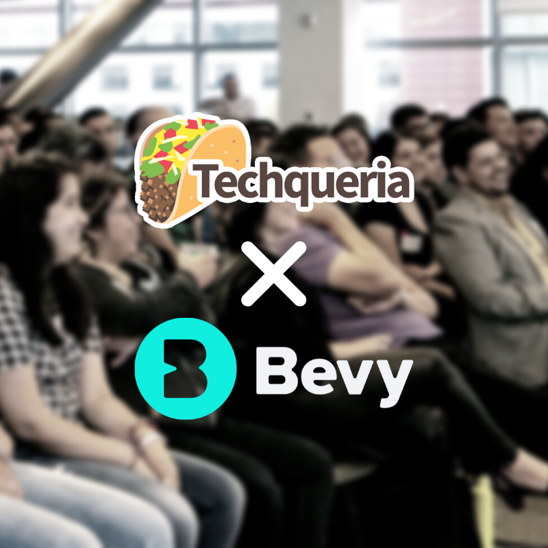 Bevy and Techqueria