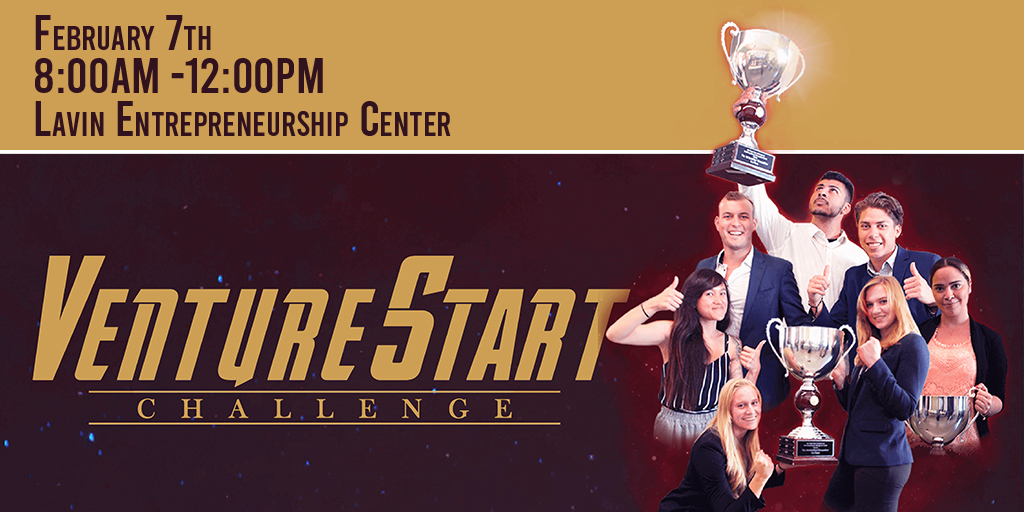 February 7th 8:00AM - 12:00PM 
Lavin Entrepreneurship Center 
Venture Start Challenge