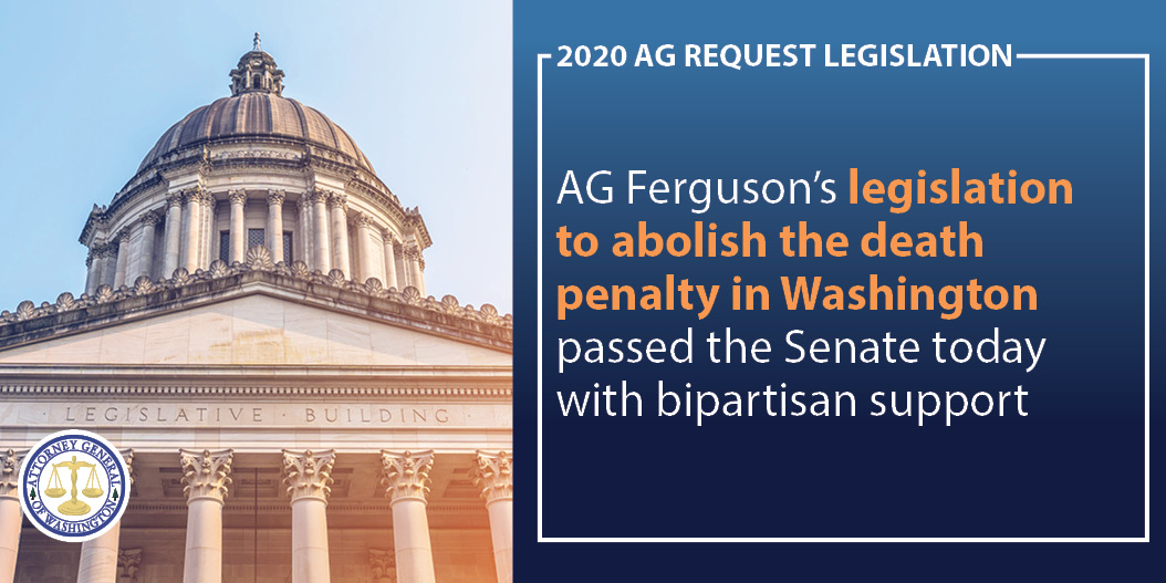 Image: AG Ferguson's legislation to abolish the death penalty in Washington passed the Senate today with bipartisan support