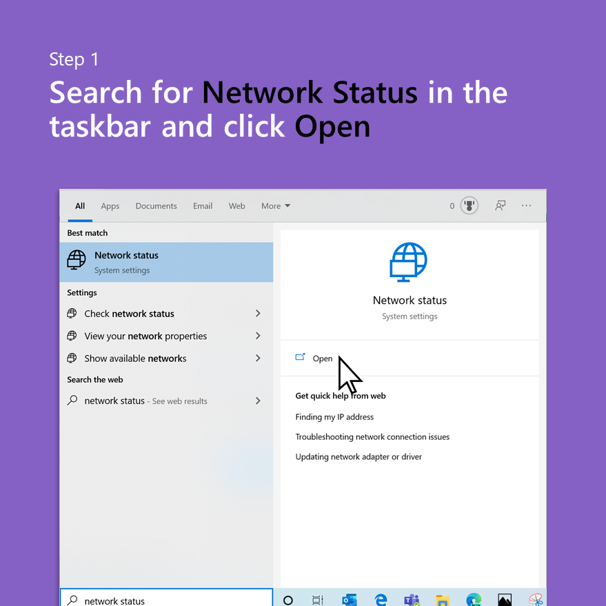 Step 1: Search for Network Status in the taskbar and Open
Screenshot of search results for Network Status in search box