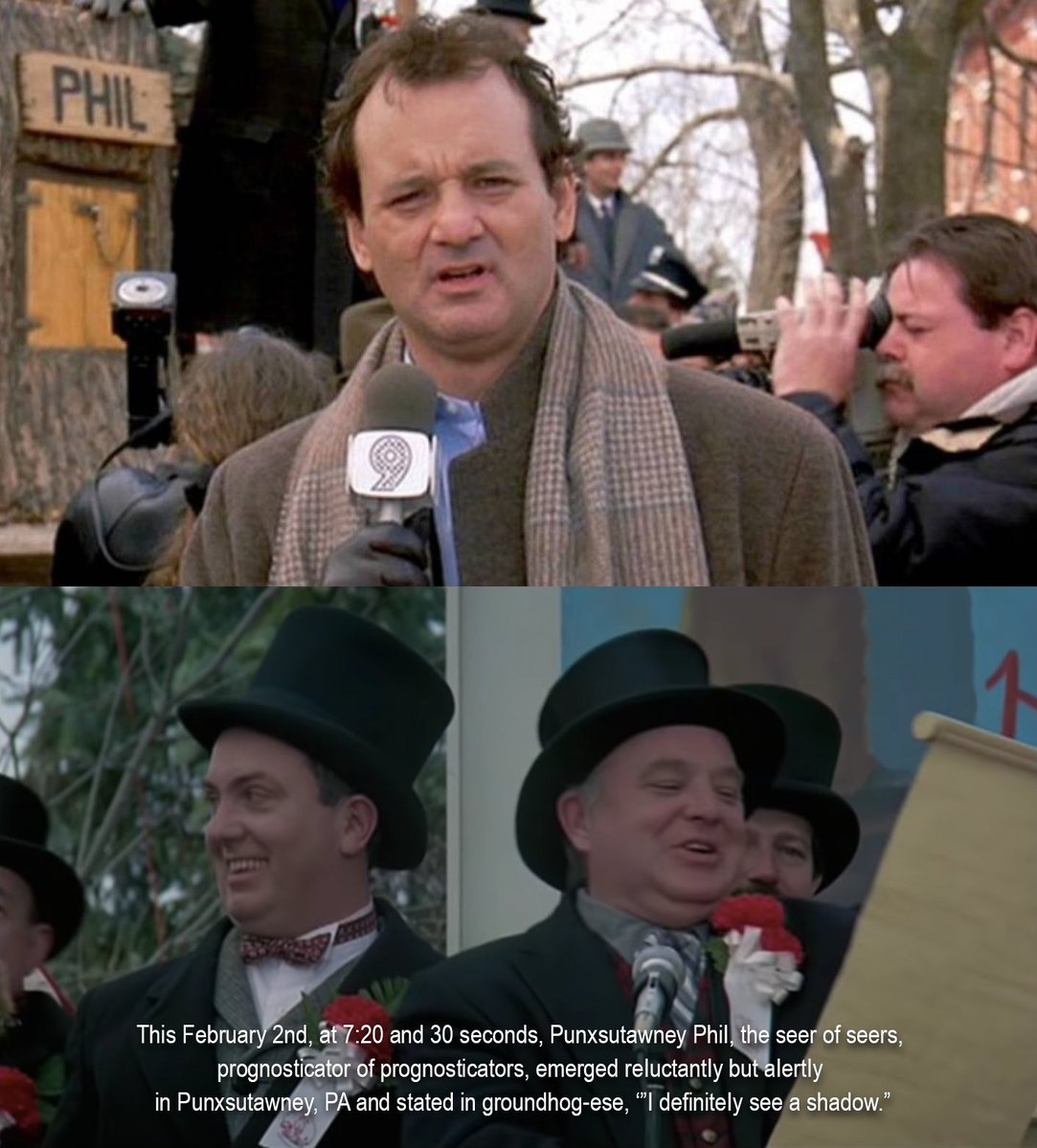 One is Bill Murray holding a channel 9 news mic in front of a tree stump. The second is men in top hats, wearing carnations in their lapels, reading from a scroll. The subtitle reads, This February 2nd, at 7:20 and 30 seconds, Punxsutawney Phil, the seer of seers, prognosticator of prognosticators, emerged reluctantly but alertly in Punxsutawney, PA and stated in groundhog-ese, "I definitely see a shadow."