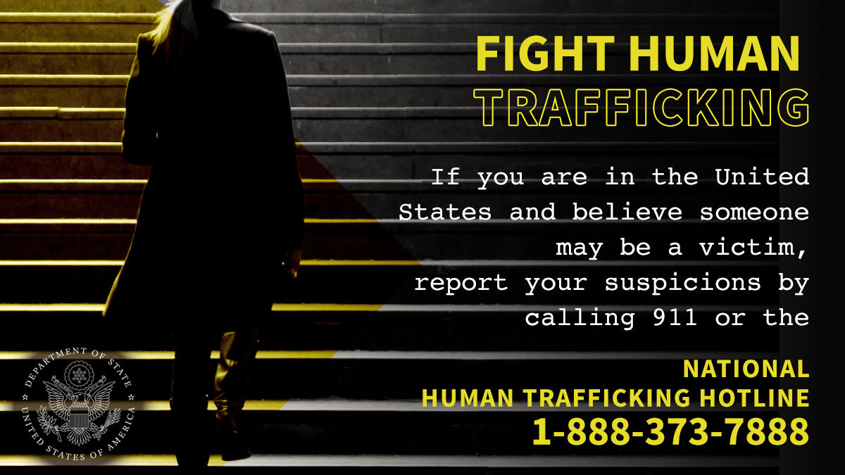 If you are in the United States and believe someone may be a victim of human trafficking, report your suspicions by calling the National Human Trafficking Hotline: 1-888-373-7888.