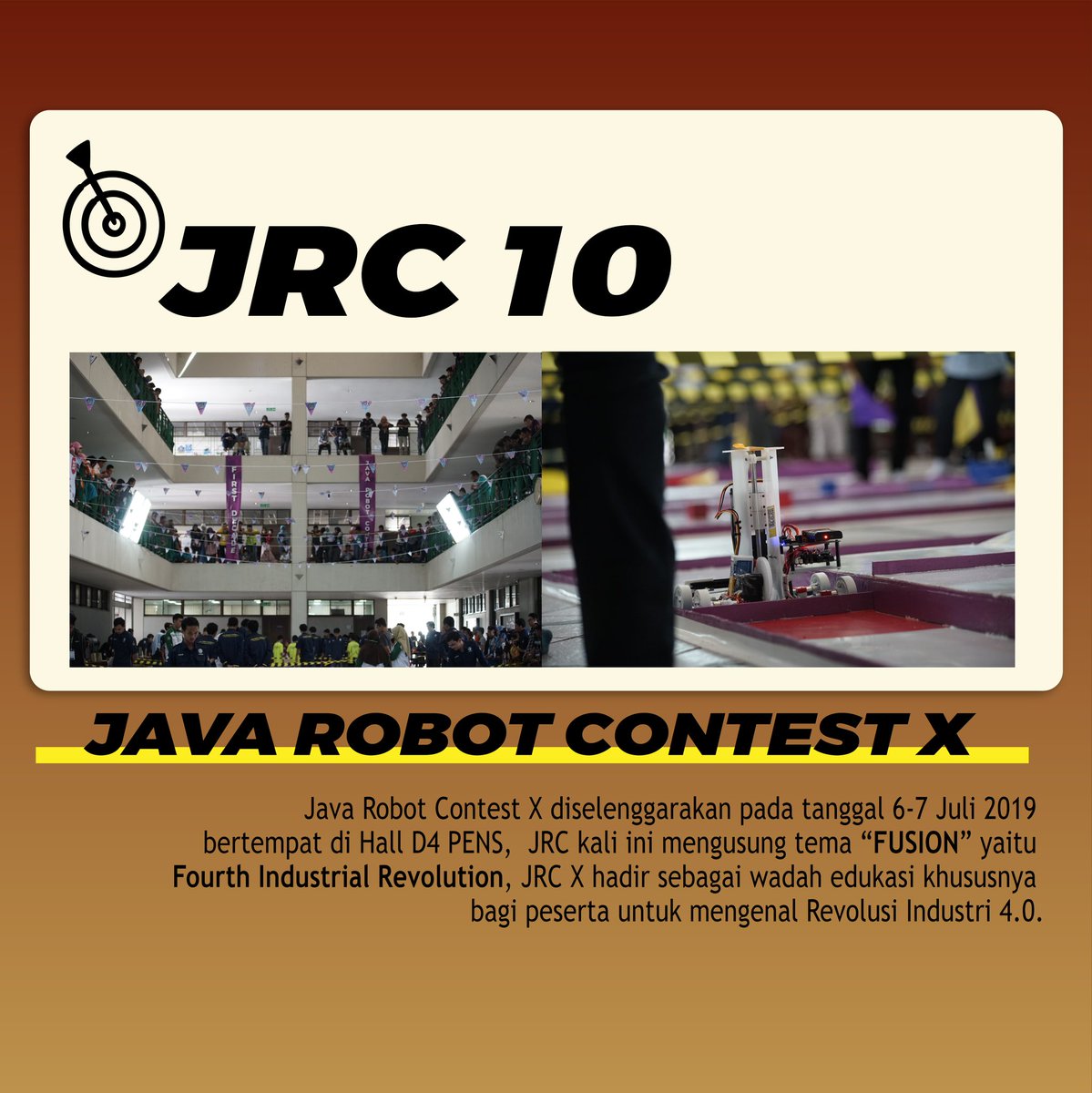 [THROWBACK JRC]
Haii JRC mania!!! Pada 1 dekade Java Robot Contest ini, JRC mengusung tema "FUSION"
Apa itu FUSION??
FUSION merupakan singkatan dari Fourth Industrial Revolution atau revolusi industri 4.0. (infor selengkapnya cek official instagram JRC di @officialjrc)